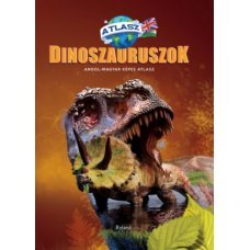 Dinoszauruszok - Angol-magyar képes atlasz      13.95 + 1.95 Royal Mail